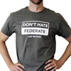 Don't Hate Federate Men's T Shirt